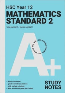 A HSC Year 12 Mathematics Standard 2 Study Notes - NSW HSC Year 12
