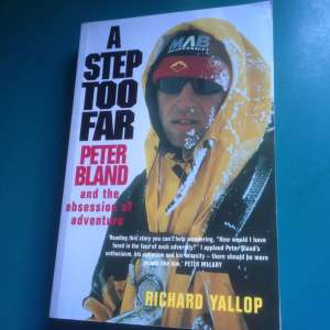 A STEP TOO FAR, PETER BLAND AND THE OBSESSION OF ADVENTURE
