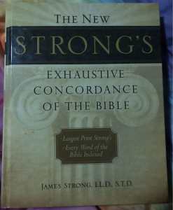 Concordance of the Bible (strongs exhaustive- large print))
