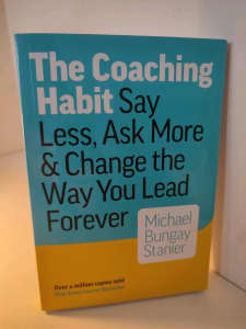 Book Learnings : Coaching Habit by Michael Bungay