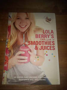 Lola Berry's Little Book of Smoothies & Juices