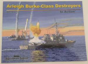 Arleigh Burke-class Destroyers In Action, Squadron-Signal, 2015 (book)