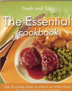 FRESH AND TASTY: THE ESSENTIAL COOKBOOK ~ NEW PB 2009