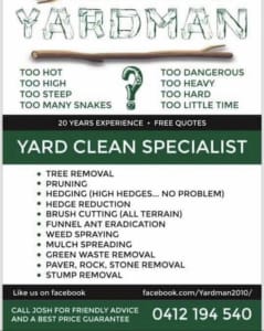 Yardman / gardener / yard clean ups
