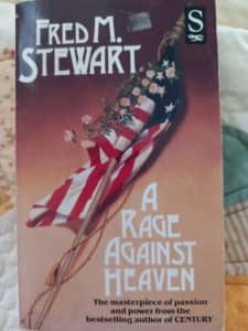 A RAGE AGAINST HEAVEN by Fred M Stewart