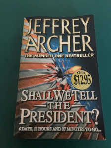 SHALL WE TELL THE PRESIDENT by JEFFREY ARCHER