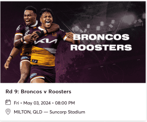 Broncos vs Rooster Friday 3rd May - 5 Adult Diamond Section