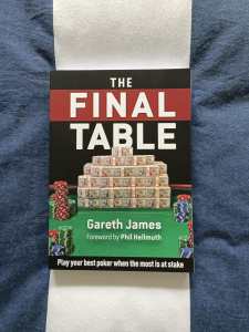 The Final Table, by Gareth James (Poker Strategy Book) BRAND NEW