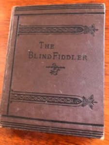 THE BLIND FIDDLER - very old book