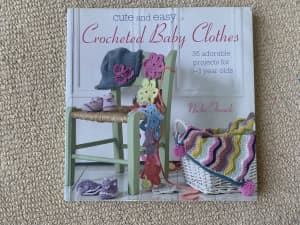 Cute and Easy Crocheted Baby Clothes: 35 adorable projects