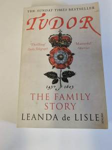 Tudor The Family Story By Leanda De Lisle *3A