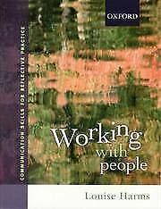 Working With People: Communication Skills For Reflective Practice