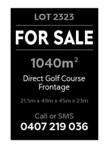 FOR SALE - 1040m2 Premium Block with Direct Golf Course Frontage 