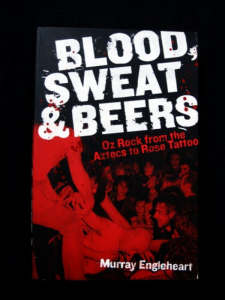 Blood, Sweat & Beers - Oz Rock - Murray Engleheart (Music)