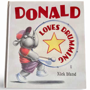 DONALD LOVES DRUMMING by Nick Bland - Hardcover - EUC