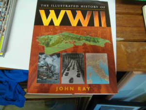 The Illustrated History Of WWII John Ray Hardcover