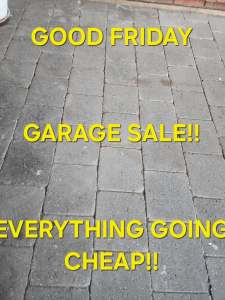 garage sale GOOD FRIDAY