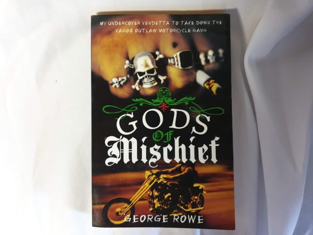 GODS OF MISCHIEF - VAGOS OUTLAW MOTORCYCLE GANG By George Rowe ...