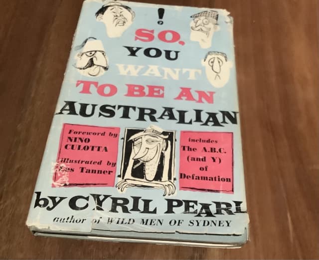 So you want to be an Australian by Cyril Pearl. Collectables in