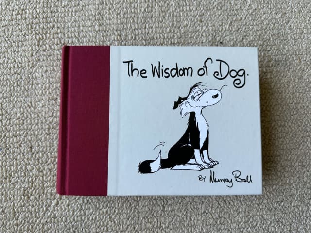 The Wisdom Of Dog By Murray Ball Hardcover Book 2010 Comic/Cartoon ...