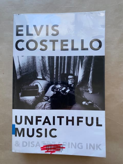 Unfaithful Music & Disappearing Ink by Elvis Costello, Paperback