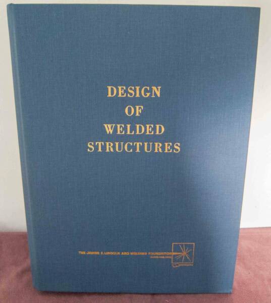 Design Of Welded Structures By Omer Blodgett Arc Welding Foundation