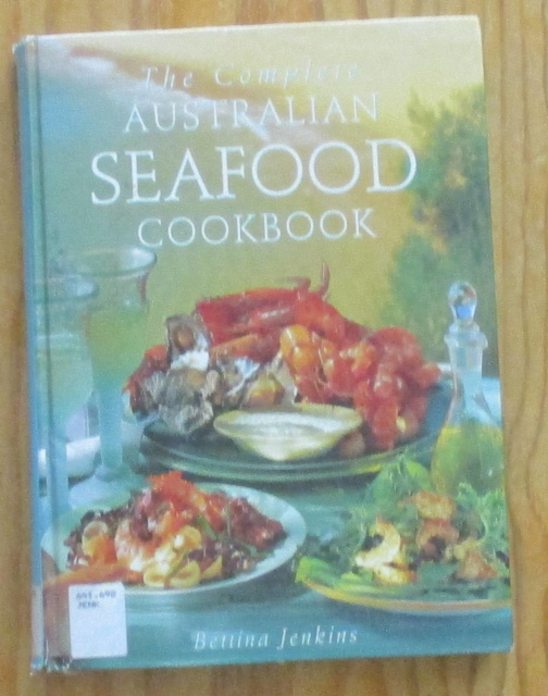 The Complete Australian Seafood Cookbook by Bettina Jenkins