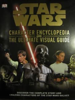 Star Wars Character Encyclopedia And The Ultimate Visual Guide