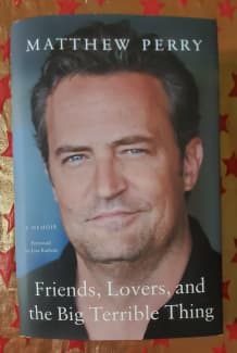 Friends, Lovers, and the Big Terrible Thing: A Memoir by Matthew Perry,  Hardcover