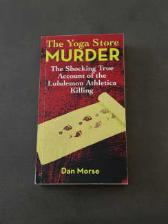 The Yoga Store Murder: The Shocking True Account of the Lululemon