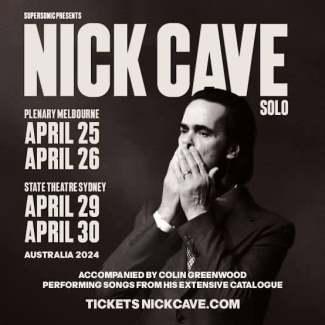 2 x Nick Cave Tickets State Theatre 30 April